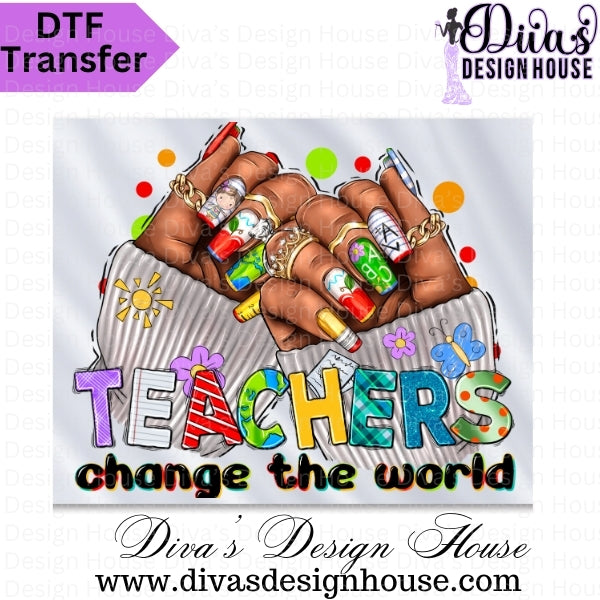 Teachers Change the World Nails Ready to Press DTF Transfer