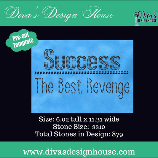 Success The Best Revenge Pre-Cut Rhinestone Template