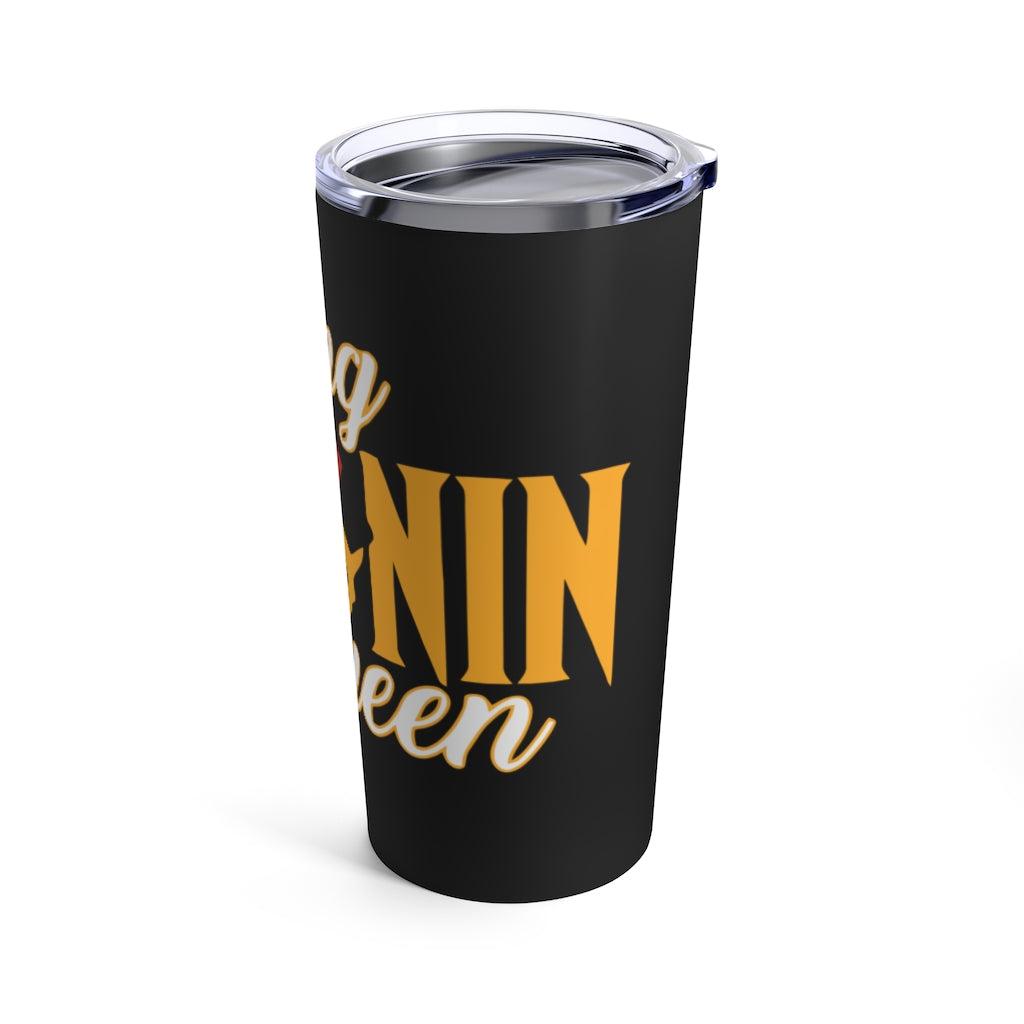 Strong Melanin Queen Tumbler 20oz (Black)