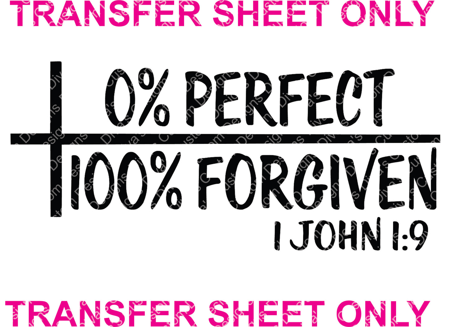 Perfect Not Forgiving (DTF TRANSFER)