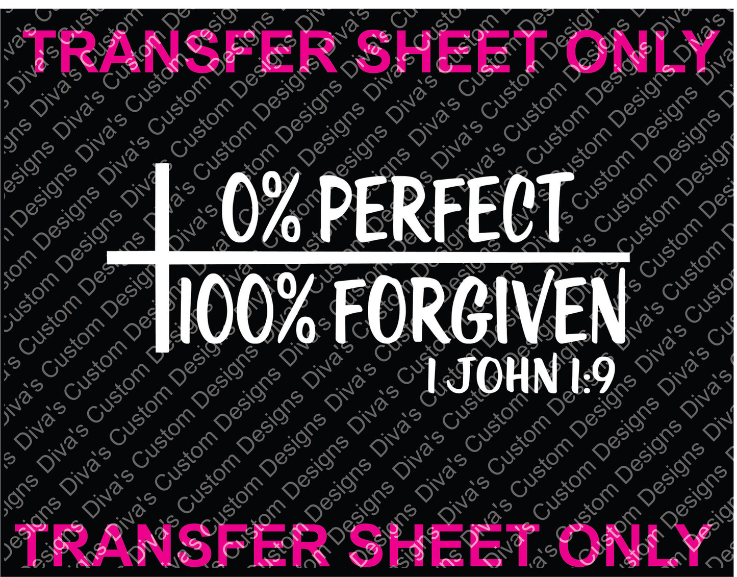 Perfect Not Forgiving (DTF TRANSFER)