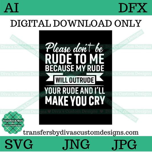 Please Don't Be Rude T-shirt digital download down, Women t-shirt design, png, svg, religious shirt design