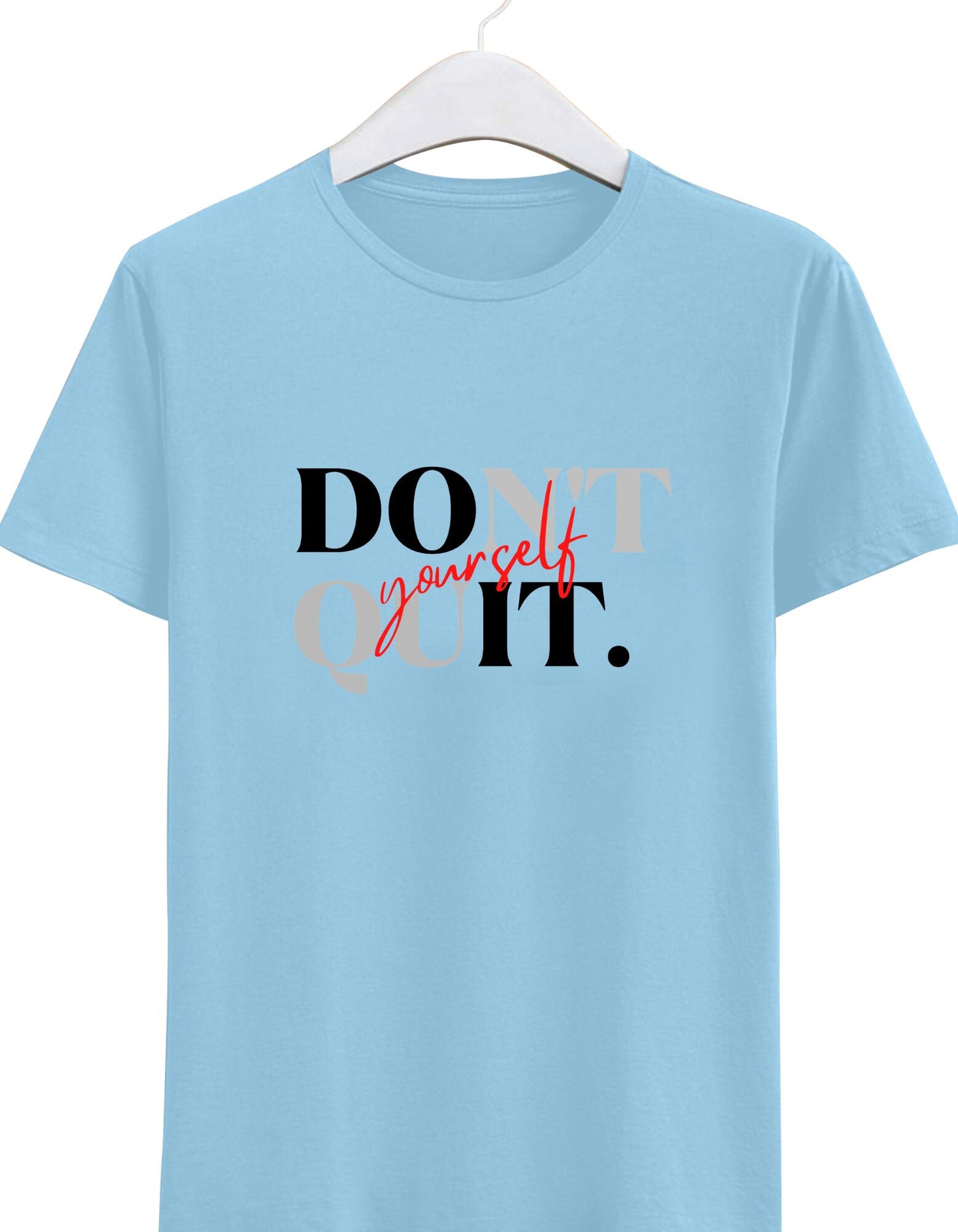 Don't quit yourself t-shirt design, t-shirt for men, t-shirt download, t-shirt for women