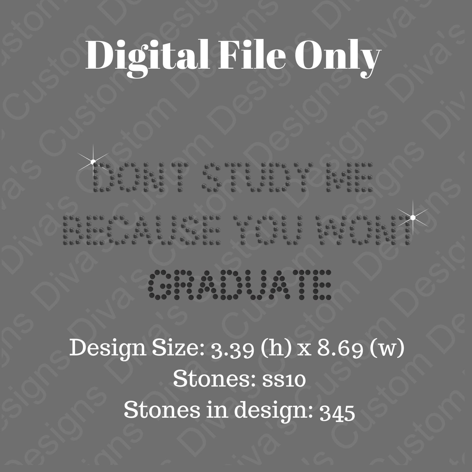 Don't Study Me Digital Rhinestone Download SVG PGN Cricut & Silhouette svg file